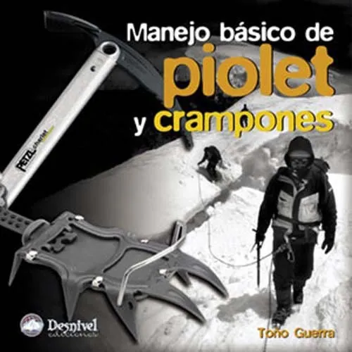 ed. desnivel Piolet y Crampones. Manejo Básico